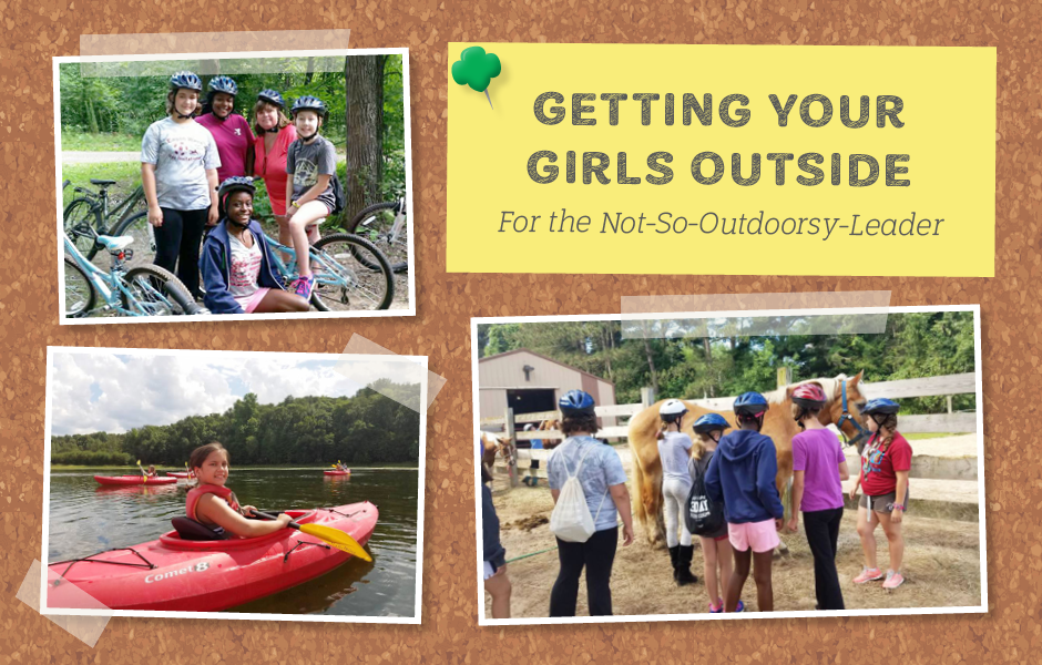 Getting Girls Outside: For the not-outdoorsy-leader