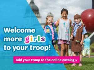 Welcome more girls to your troop. Add your troop to the online catalog.