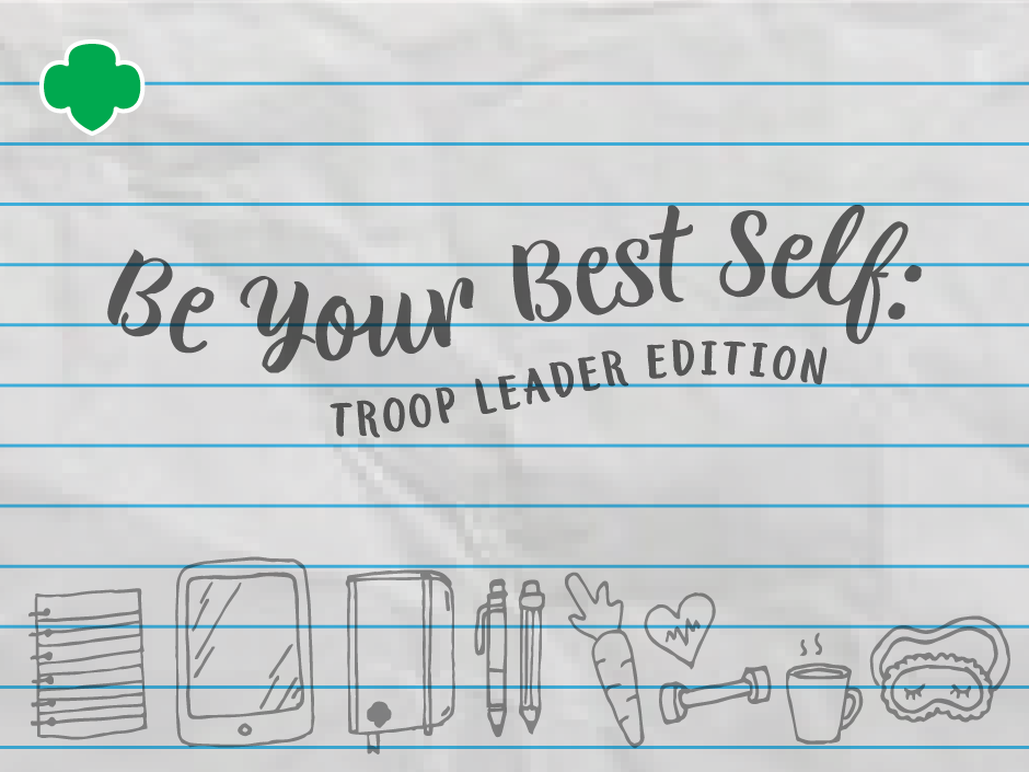 Be Your Best Self: Troop Leader Edition