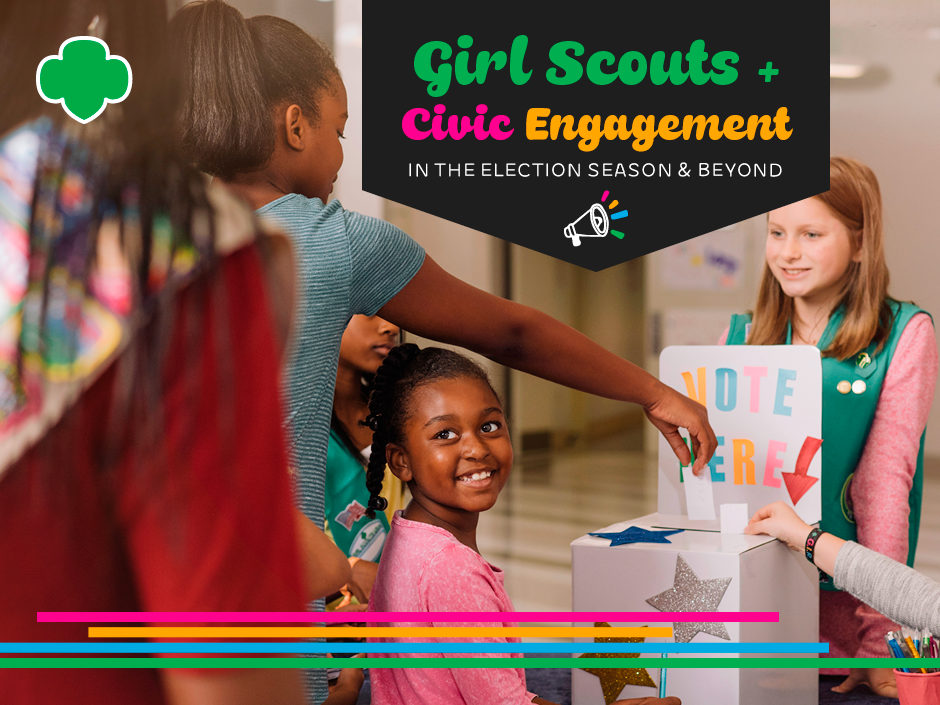Girl Scouts and Civic Engagement—In the Election Season and Beyond