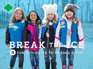 Break the Ice: Four Fun Activities to Engage Girls