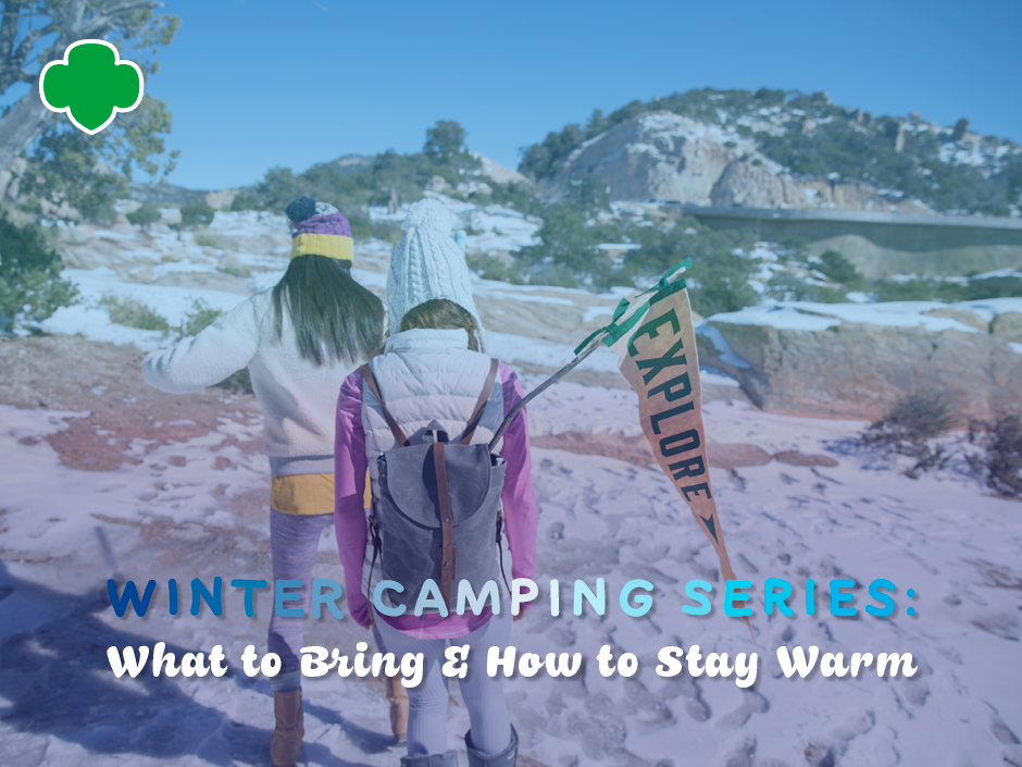 Winter Camping Series: What to Bring and How to Stay Warm