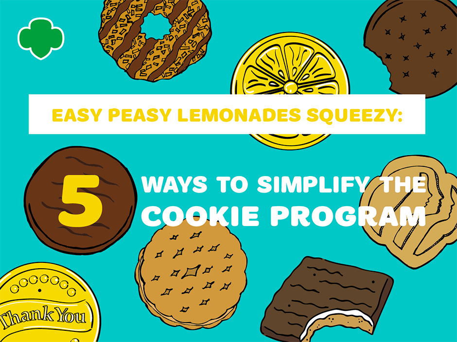 Easy Peasy Lemonades Squeezy: 5 Ways to Simplify the Cookie Program