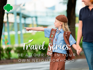 Travel Series: Be a Tourist in Your Own Neighborhood
