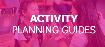 Activity Planning Guides