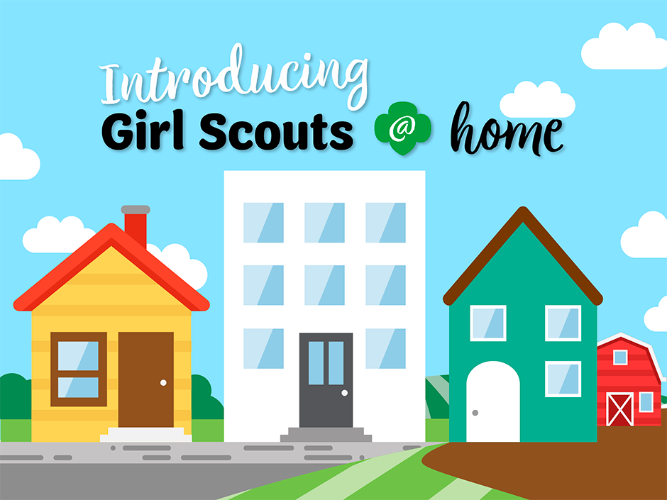 Introducing Girl Scouts @ Home