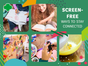 Screen-free ways to stay connected