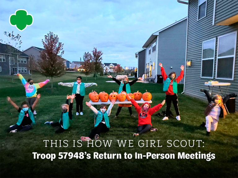 This Is How We Girl Scout Troop 57948s Return To In Person Meetings Girl Scouts River 9581