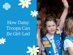 How Daisy Troops Can Be Girl-Led