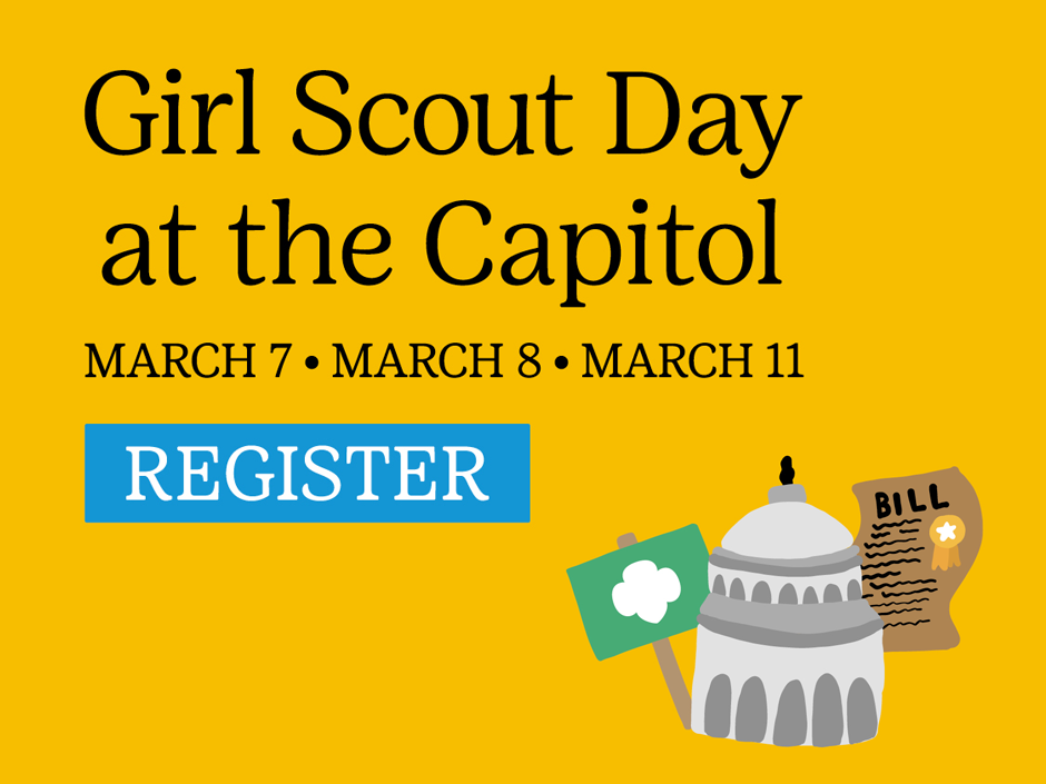 Join Us for Girl Scout Day at the Capitol March 7, 8 and 11!