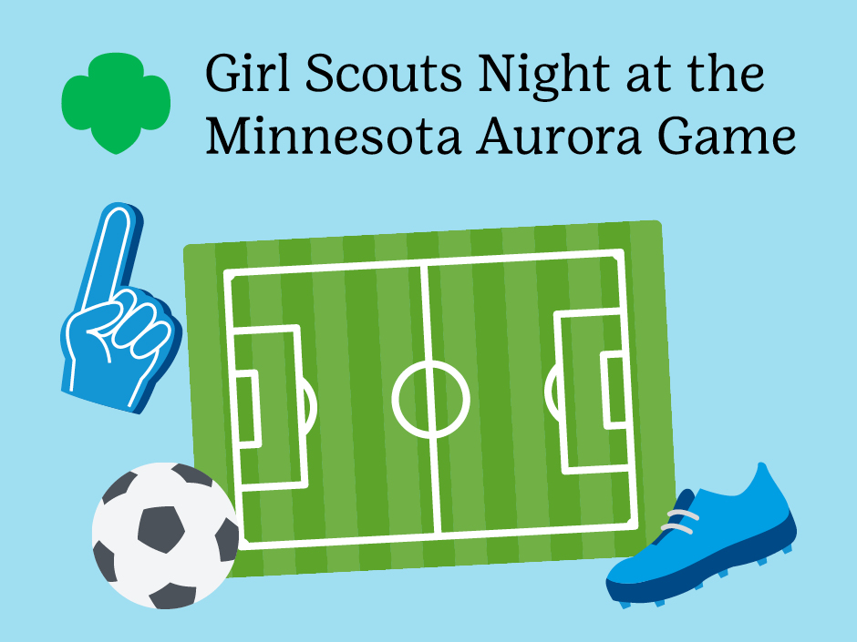 illustration of a soccer field, ball, cleat and foam fan finger with text, Girl Scouts Night at the Minnesota Aurora 
